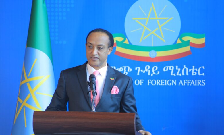 الخارجية الإثيوبية :أستقرار السودان هو أستقرار إثيوبيا